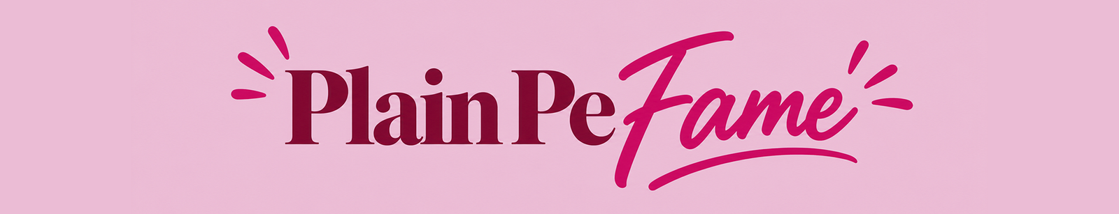 Plain-pe-fame